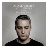 Brighter Still (Adam Holmes and The Embers)