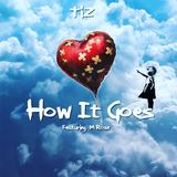 How It Goes (feat. M Rose) (TiZ)