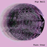 Turn Over (Pip Hall)