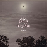 Cities at Sea (Nonbeliever)