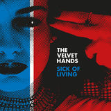 Sick Of Living (Radio Edit) (The Velvet Hands)