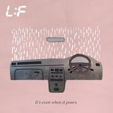 It's Even When It Pours (Luke Peter Foster)