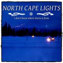 North Cape Lights - I DON'T KNOW WHERE DARIA IS FROM