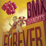 BMX Bandits Forever (BMX Bandits)