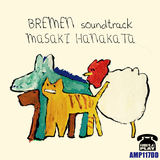 Bremen Soundtrack (Masaki Hanakata)