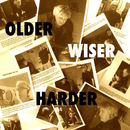Older Wiser Harder - Older Wiser Harder
