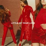 Little Of Your Love (HAIM)