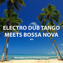 Electro Dub Tango - Electro Dub Tango meets Bossa Nova
