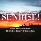 Sunrise ! (Electro Dub Tango)