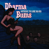 Nothing To Lose Blues (Dharma Bums)