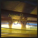 Plan A (Alan R Davison)