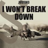 I Won't Break Down (Justin 3)