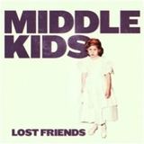 Lost Friends (Middle Kids)