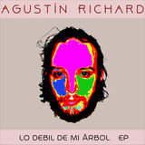 Lo Debil De Mi Arbol EP (Agustin Richard)