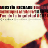 Fue De La Inquietud (Agustin Richard)