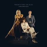Twentytwo In Blue (Sunflower Bean)
