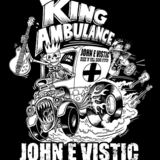 KING AMBULANCE EP (JOHN E VISTIC ROCK N ROLL)