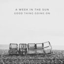 The Party Slogan - A Week In The Sun / Good Thing Going On