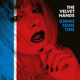 Gimme Some Time (The Velvet Hands)