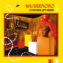 Wasuremono - Something Left Behind