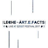 Leche vs. The Art.e.facts (Live at Sziget Festival 2017) (Leche)