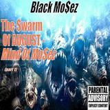 Black Mo$ez - The $warm Of August/Mind Of Mo$ez, Pt. 1