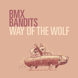 Way Of The Wolf (BMX Bandits)