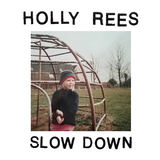 Slow Down (Holly Rees)