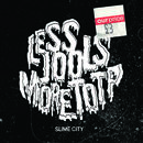 SLIME CITY - Less Jools More Top Of The Pops