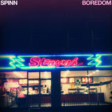 Boredom (SPINN)
