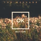 The Message (OK Button)