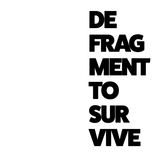 Defragment To Survive (AK/DK)