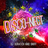 Disco-Nect (DJ Scratch And Sniff)