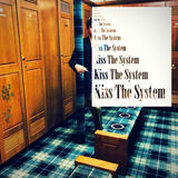 Kiss the System (The New Pollution)