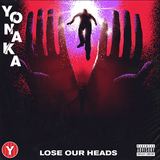 Lose Our Heads (Yonaka)