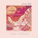 Pink Mirror (Jeremy Tuplin)