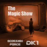 The Magic Show (Scottish Force)