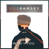 Won't You (Joe Ramsey)