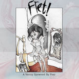A Vanity Spawned By Fear (Fret!)