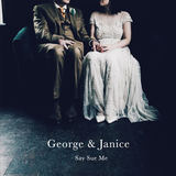 Say Sue Me - "George & Janice"/"Don't Follow Our Van"