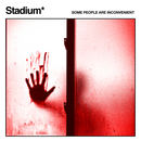 Stadium* - Some People Are Inconvenient EP