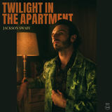 Jackson Swaby - Twilight In The Apartment