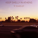9 Years EP (Keep Shelly in Athens)