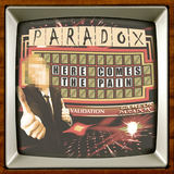 Here Comes the Pain (Paradox)