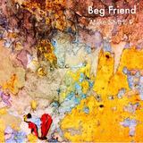 Make Shift EP - Beg Friend (Beg Friend)