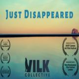 Just Disappeared (Vilk Collective)