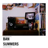 Ban Summers - Ban Summers