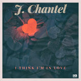 I Think I'm in Love (J.Chantel)