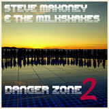 Danger Zone 2 (Steve Mahoney & The Milkshakes)