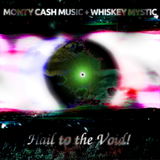 Hail to the Void (Monty Cash Music)